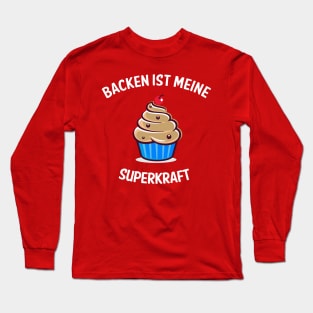 Backen ist meine Superkraft Long Sleeve T-Shirt